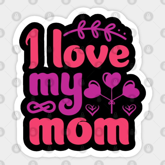 I love my Mom Sticker by Mande Art